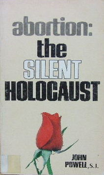 Image for Abortion the Silent Holocaust.