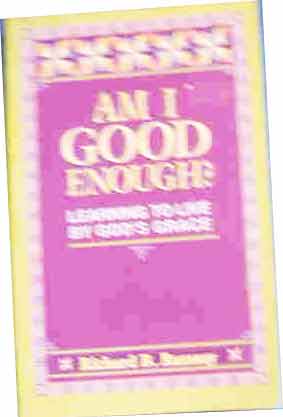 Image for Am I Good Enough?  Learning to Live by God's Grace