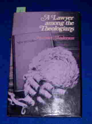 Image for A Lawyer among the Theologians.