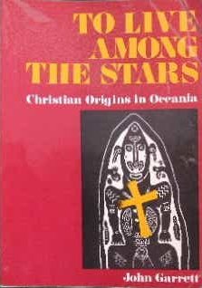 Image for To Live Among the Stars: Christian Origins in Oceania.