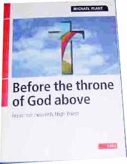 Image for Before The Throne of God Above  Jesus Our Heavenly High Priest