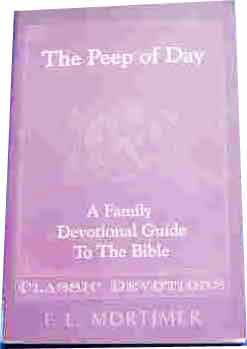 Image for The Peep Of The Day  A Family Devotional Guide to the Bible