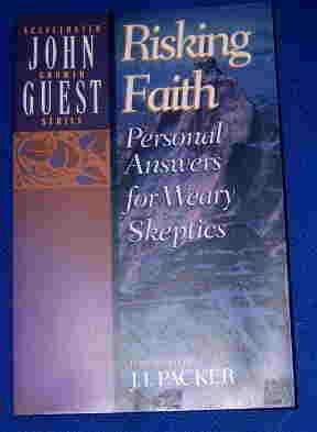 Image for Risking Faith. Personal Answers for Weary Skeptics  (Accelerated Growth Series)