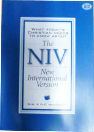 Image for New International Version  What Today's Christian Needs To Know About The NIV