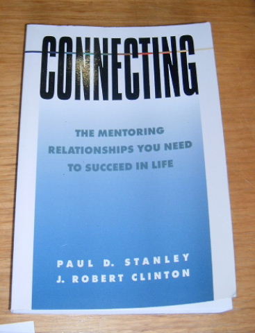 Image for Connecting  The Mentoring Relationship You Need to Succeed in Life
