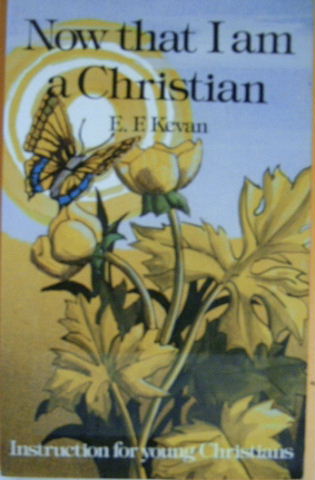 Image for Now That I Am A Christian.