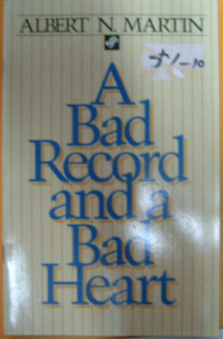 Image for A Bad Record and a Bad Heart.