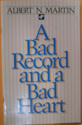 Image for A Bad Record and a Bad Heart.