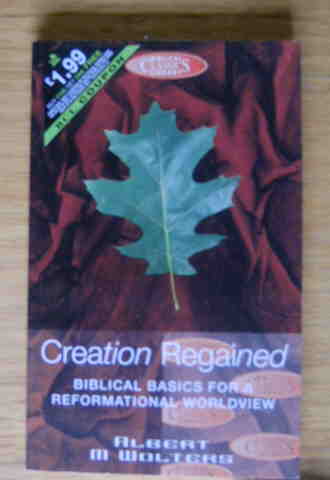 Image for Creation Regained  Biblical Basics for a Reformational Worldview