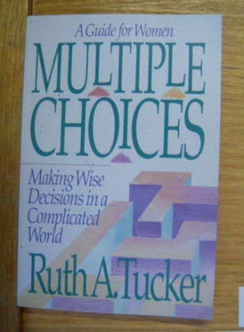 Image for Multiple Choices  A Guide for Women: Making Wise Decisions in a Complicated World