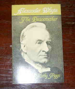 Image for Alexander Whyte. The Peacemaker.