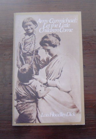 Image for Amy Carmichael: Let the Little Children Come.