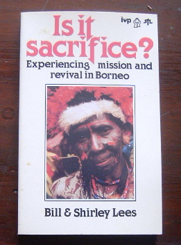 Image for Is It Sacrifice?  Experiencing Mission and Revival in Borneo