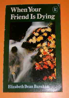 Image for When Your Friend is Dying.