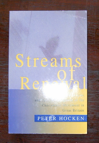 Image for Streams of Renewal  The Origins and Early Development of the Charismatic Movement in Great Britain
