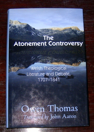 Image for The Atonement Controversy in Welsh Theological Literature & Debate 1707 - 1841.