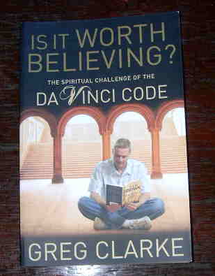 Image for Is it Worth Believing  The Spiritual Challenge of the Da Vinci Code