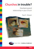 Image for Churches in Trouble  Developing Good Relations in Your Church