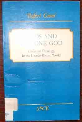 Image for Gods and the One God  Christian Theology in the Graeco - Roman World