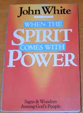 Image for When The Spirit Comes with Power  Signs and Wonders Among God's People
