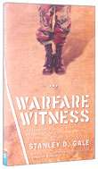 Image for Warfare Witness  Contending with Spiritual Opposition in Everyday Evangelism