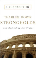 Image for Tearing Down Strongholds: And Defending the Truth.