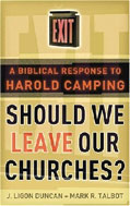 Image for Should We Leave Our Churches?: A Biblical Response to Harold Camping.