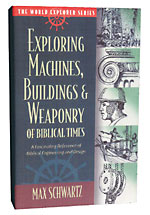 Image for Exploring Machines, Buildings and Weaponry of Biblical Times (World Explorer).