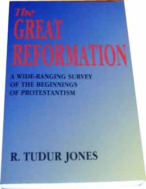 Image for The Great Reformation  A Wide-Ranging Survey of the Beginnings of Protestantism