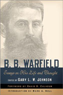 Image for B. B. Warfield: Essays on His Life and Thought.