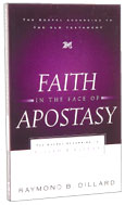 Image for Faith in the Face of Apostasy: The Gospel According to Elijah and Elisha   (The Gospel According to the Old Testament)