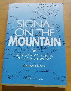 Image for Signal on the Mountain  The Gospel in Africa's Uplands Before the First World War