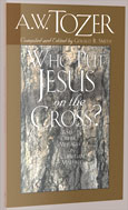 Image for Who Put Jesus on the Cross?: And Other Messages on Christian Integrity.