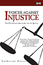 Image for Voices Against Injustice: Ten Christians who spoke out for Justice.