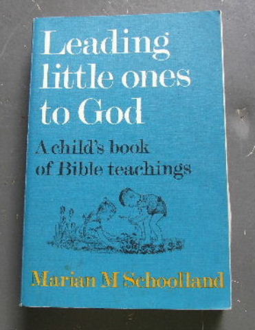 Image for Leading Little Ones to God ..A Child's Book of Bible Teachings  A Child's Book of Bible Teaching