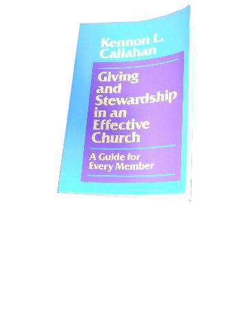 Image for Giving and Stewardship in an Effective Church: A Guide for Every Member.