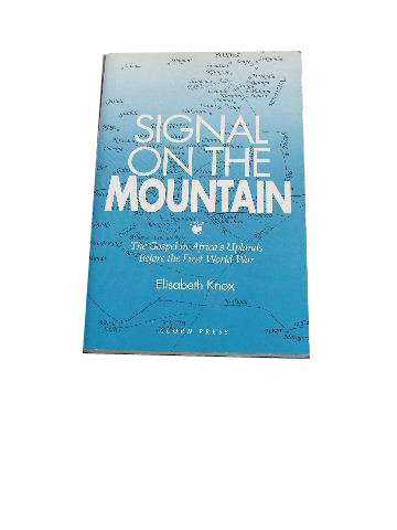 Image for Signal on the Mountain  The Gospel in Africa's Uplands Before the First World War