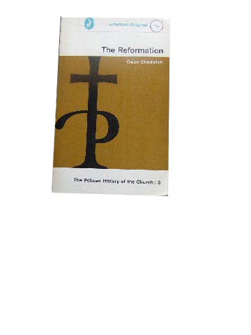 Image for The Reformation  Pelican History of the Church Volume 3