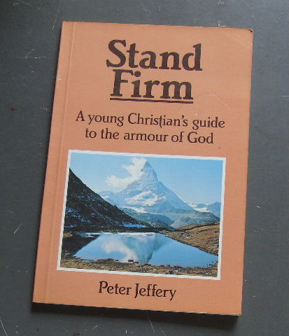 Image for Stand Firm  A Young Christian's Guide to the Armour of God