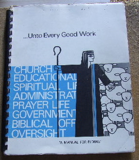 Image for ... Unto Every Good Work: A Manual for Elders.