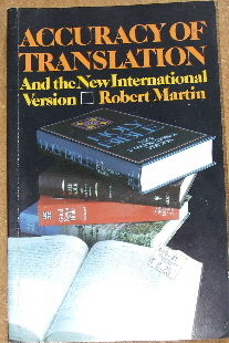 Image for Accuracy of Translation  A Primary Criterion in Evaluating Bible Versions with special reference to the New International Version