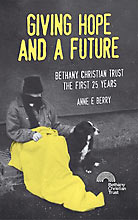 Image for Giving Hope And A Future  Bethany Christian Trust. The First 25 Years