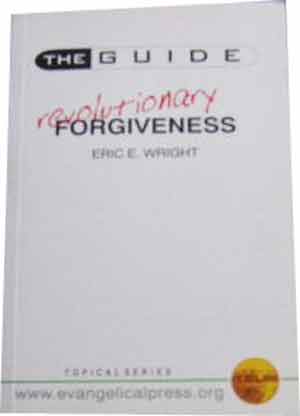 Image for The Guide to Revolutionary Forgiveness.
