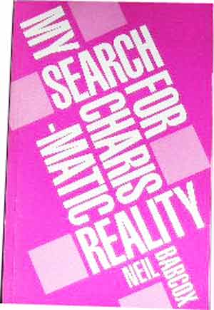 Image for My Search For Charismatic Reality.