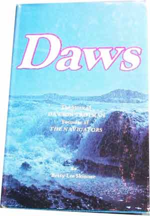 Image for Daws. The Story of Dawson Trotman. Founder of the Navigators.