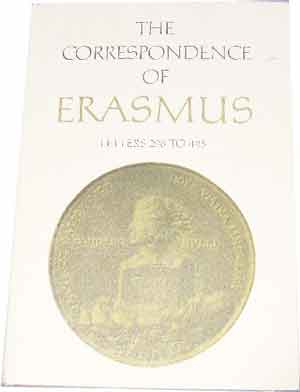 Image for Collected Works of Erasmus  Volume 3 The Correspondence of Erasmus Letters 298 - 445 1514 - 1516  Translated by R A B Mynors, D F S Thomson Annotated by James K McConica.