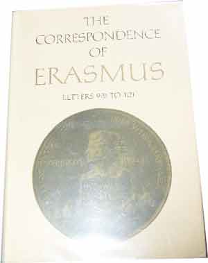 Image for Collected Works of Erasmus  Volume 7 The Correspondence of Erasmus Letters 993 - 1121 (1519 - 1520)  Translated by R A B Mynors Annotated by Peter G Bietenholz