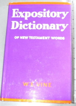 Image for An Expository Dictionary of New Testament Words.