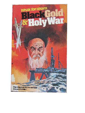 Image for Black Gold & Holy War  The Religious Secret Behind the Petrodollar
