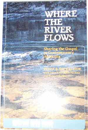 Image for Where The River Flows  Sharing the Gospel in Contemporary Australia